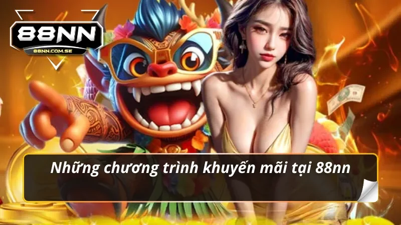 Những chương trình khuyến mãi 88nn