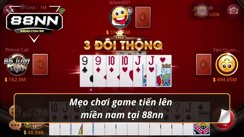 Mẹo chơi game tiến lên miền nam 88nn